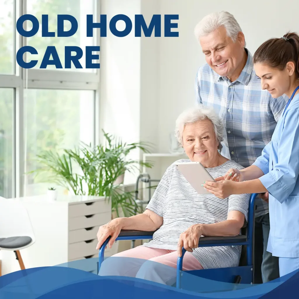 Old home care